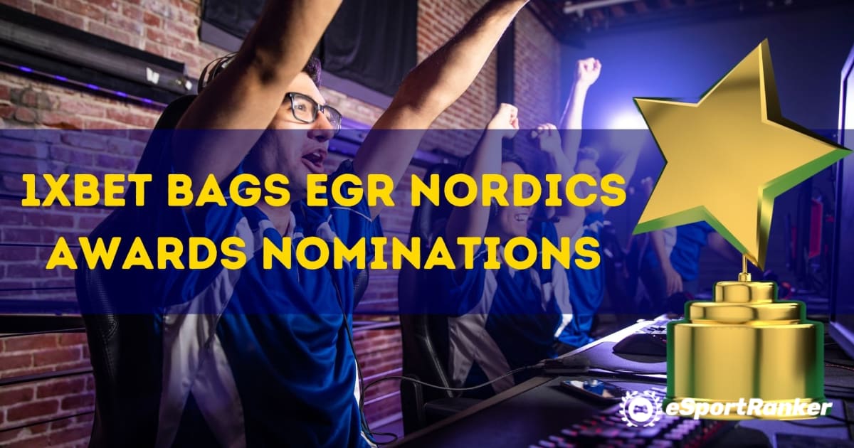 Túi 1xBet Đề cử Giải thưởng EGR Nordics